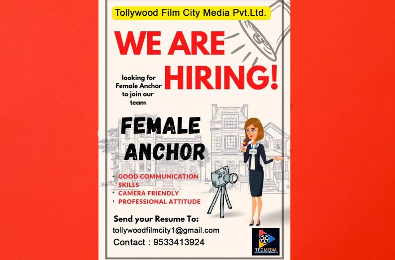 IMMEDIATE JOINING – FEMALE ANCHORING JOBS – FILM CITY MEDIA