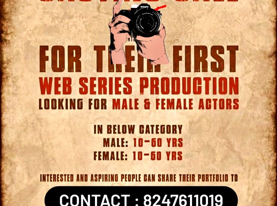 CASTING CALL: JOIN OUR FIRST WEB SERIES PRODUCTION!